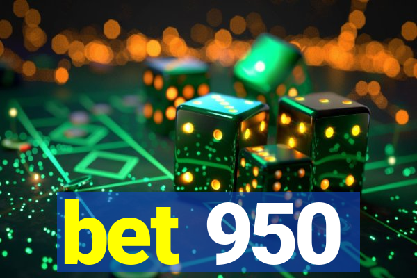 bet 950